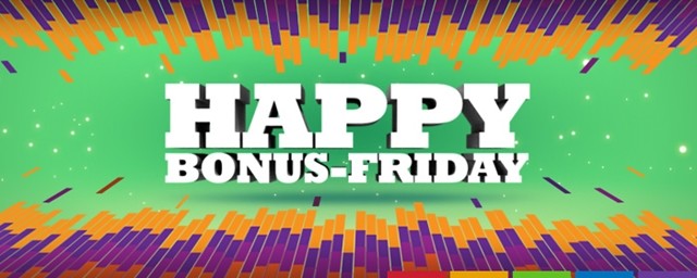 Happy Bonus Friday